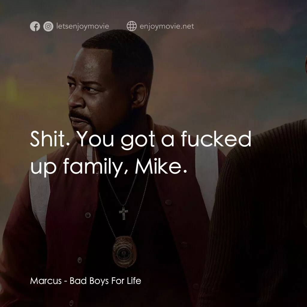 《重案夢幻再重組》經典台詞：Marcus:  Shit. You got a fucked up family, Mike.