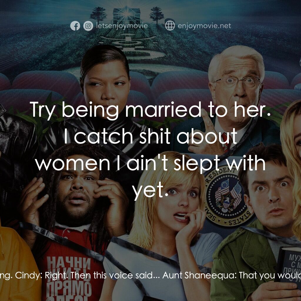 搞乜鬼奪命雜作 3電影對白：Cindy:  So can you tell me about... Aunt Shaneequa:  The tape? Cindy:  Yes. I wat