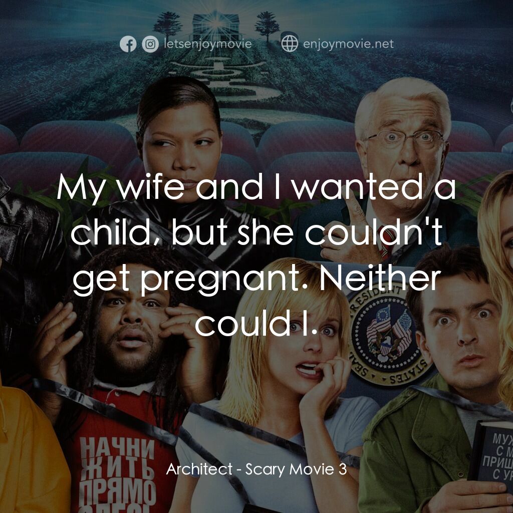 搞乜鬼奪命雜作 3電影對白：Architect:  My wife and I wanted a child, but she couldn't get pregnant. Neither 