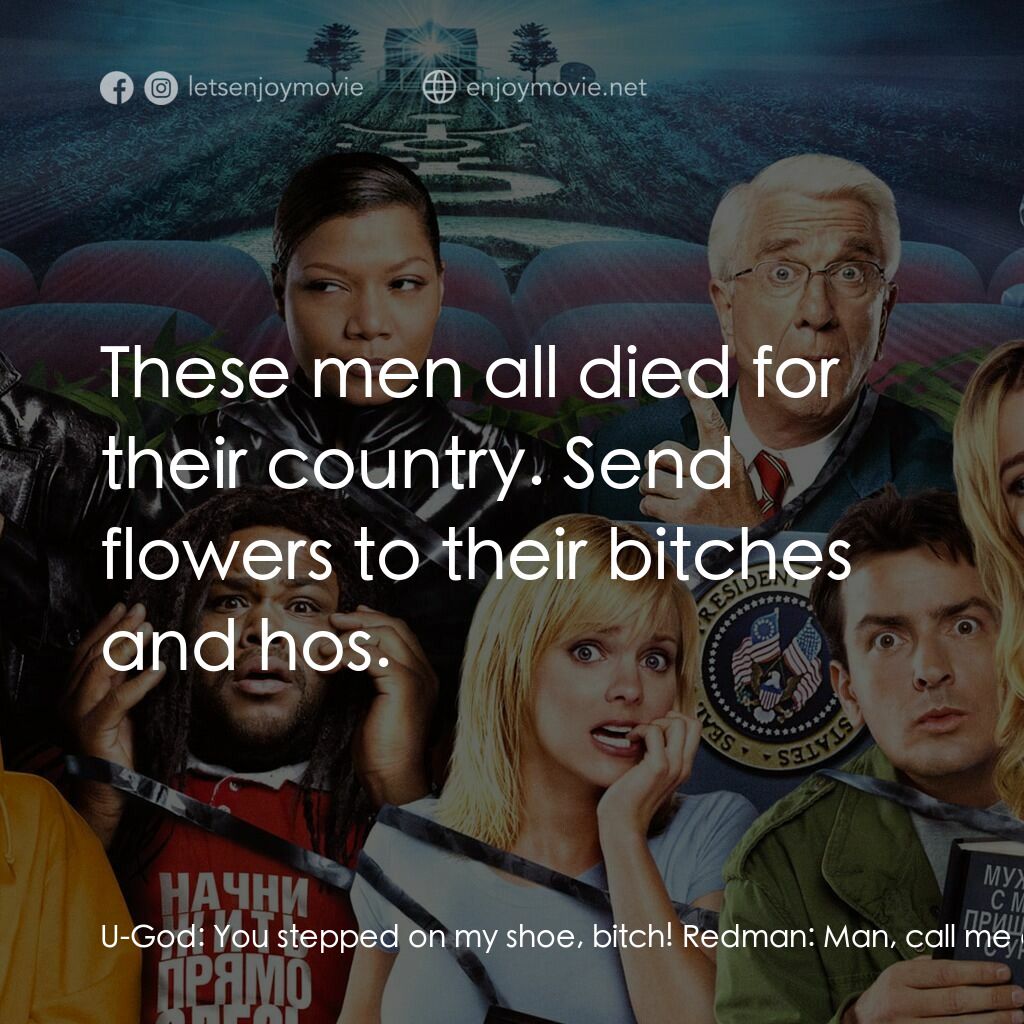 搞乜鬼奪命雜作 3電影對白：U-God:  You stepped on my shoe, bitch! Redman:  Man, call me a bitch again and I'