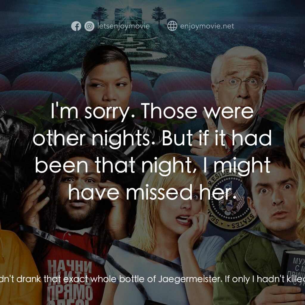 搞乜鬼奪命雜作 3電影對白：Sayaman:  I'm sorry about that night. If I hadn't fallen asleep while driving for